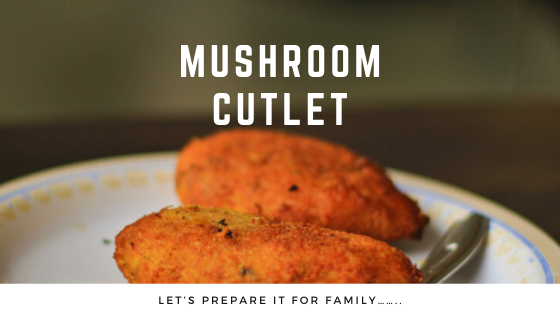 Mushroom Cutlet
