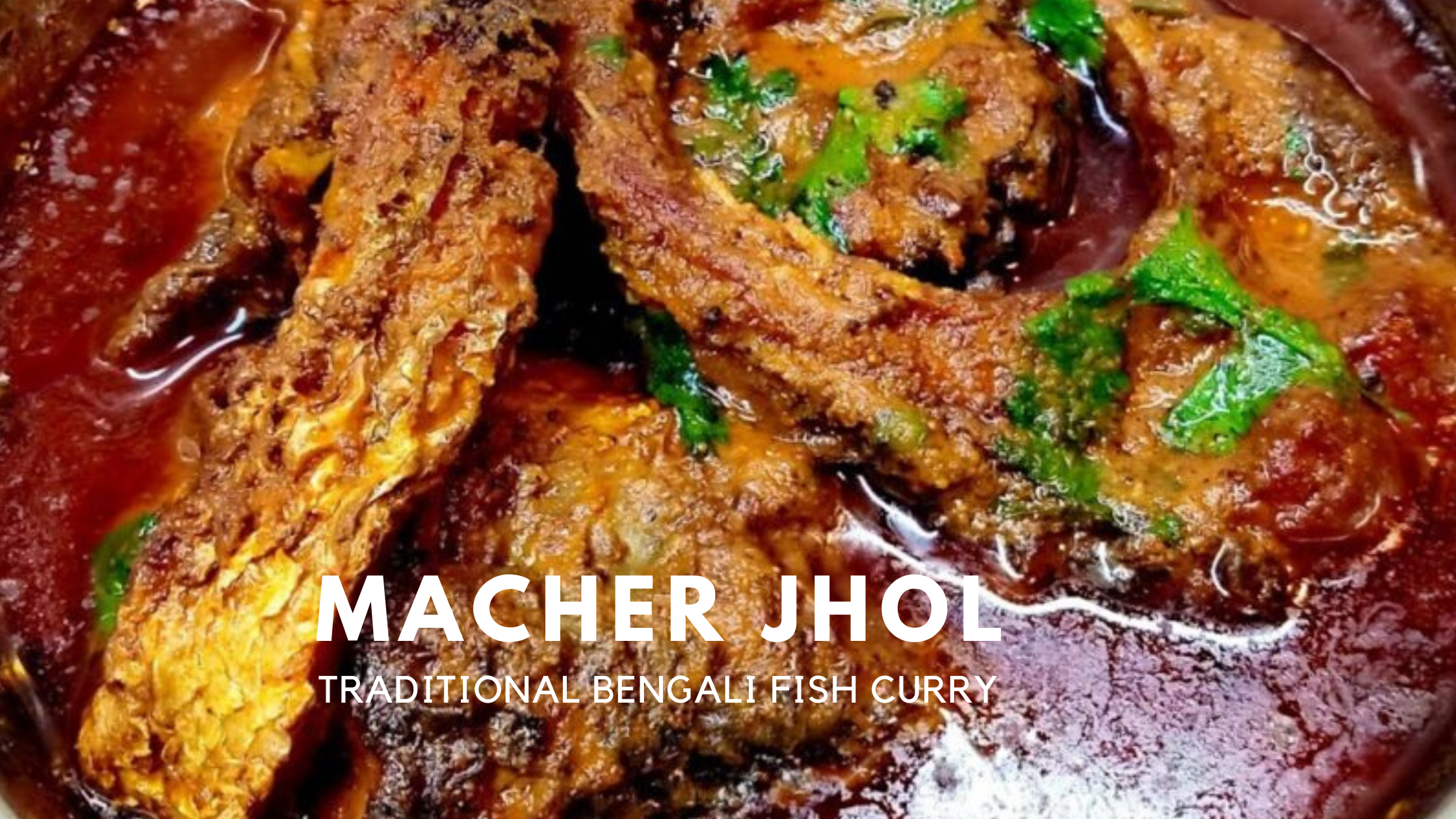 Macher Jhol Recipe by Chef Ankit